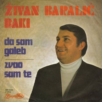 Zivan Baralic Baki - 1978 - Da sam galeb 34922286_maxresdefault
